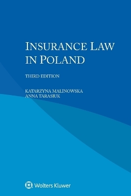 Insurance Law in Poland - Katarzyna Malinowska, Anna Tarasiuk