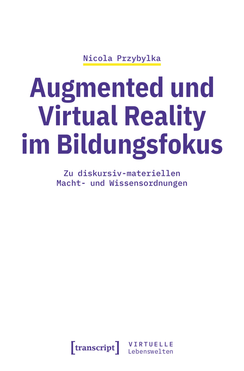 Augmented und Virtual Reality im Bildungsfokus - Nicola Przybylka