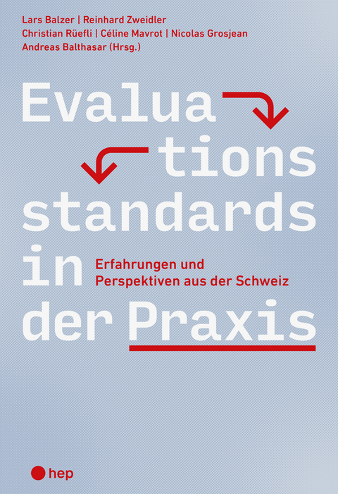 Evaluationsstandards in der Praxis - Lars Balzer, Reinhard Zweidler, Christian R&uuml;efli, C&eacute;line Mavrot, Nicolas Grosjean