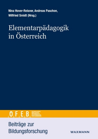 Elementarpädagogik in Österreich – Entwicklungen und Herausforderungen