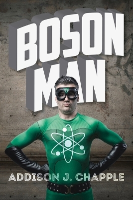 Boson Man - Addison J Chapple