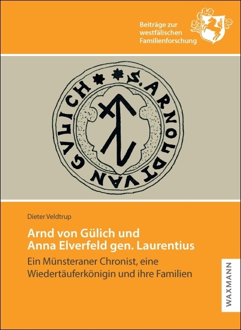 Arnd von G&uuml;lich und Anna Elverfeld gen. Laurentius - Dieter Veldtrup