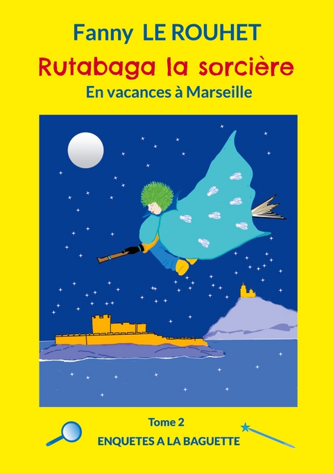 Rutabaga la sorci&egrave;re - Fanny Le Rouhet