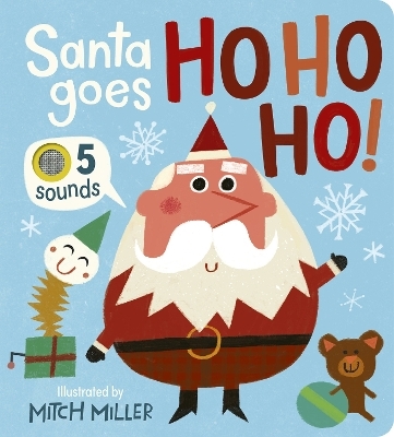 Santa Goes Ho Ho Ho! An Interactive Book with 5 Sounds! - Becky Davies