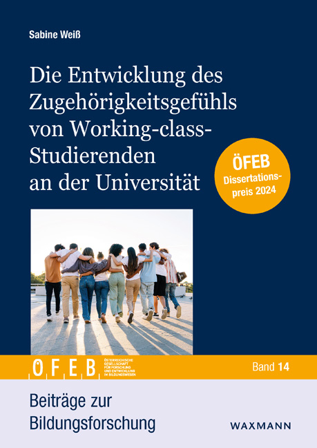 Die Entwicklung des Zugeh&ouml;rigkeitsgef&uuml;hls von Working-class-Studierenden an der Universit&auml;t - Sabine Wei&szlig;