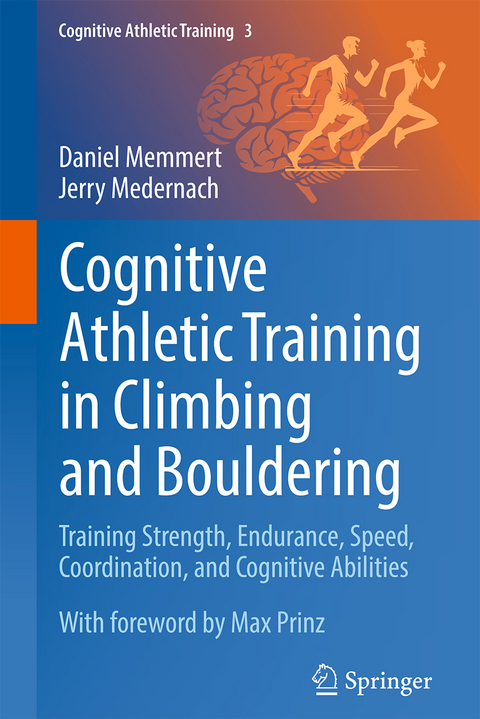 Cognitive Athletic Training in Climbing and Bouldering - Daniel Memmert, Jerry Medernach