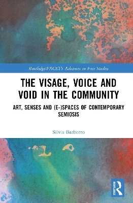 The Visage, Voice and Void in the Community - Silvia Barbotto