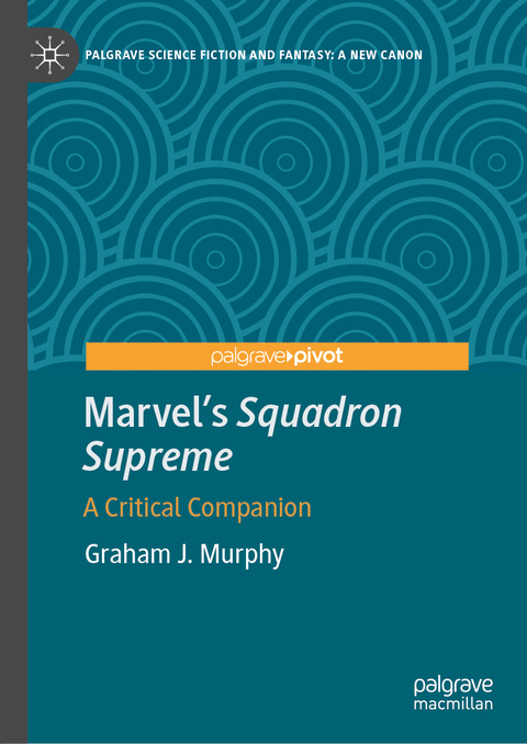 Marvel's Squadron Supreme - Graham J. Murphy