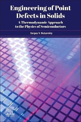 Engineering of Point Defects in Solids - Sergey V Bulyarskiy