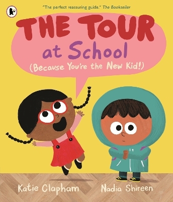 The Tour at School: Because You're the New Kid! - Katie Clapham