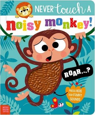 Never Touch a Noisy Monkey!