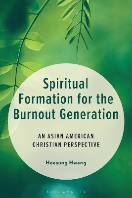 Spiritual Formation for the Burnout Generation - Heesung Hwang