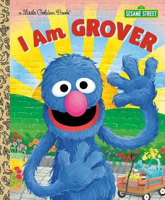 I Am Grover (Sesame Street) - Christy Webster