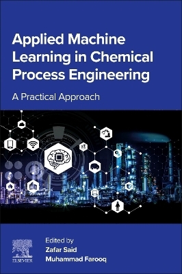 Applied Machine Learning in Chemical Process Engineering - 