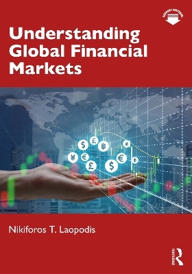 Understanding Global Financial Markets - Nikiforos T. Laopodis