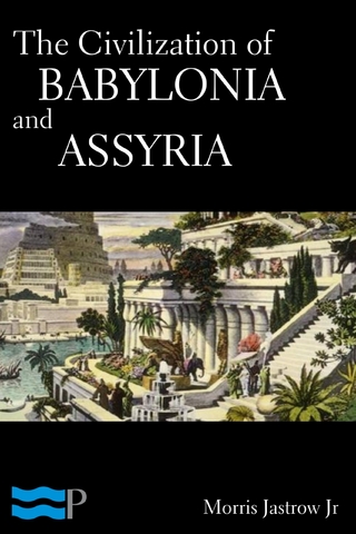 Civilization of Babylonia and Assyria