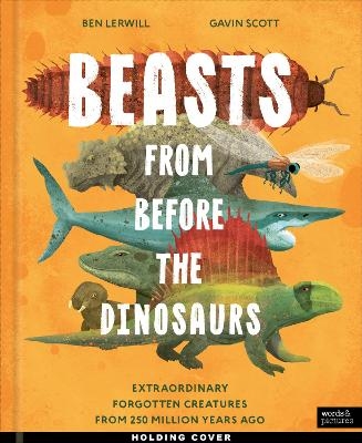 Beasts From Before the Dinosaurs - Ben Lerwill