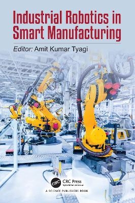 Industrial Robotics in Smart Manufacturing - 