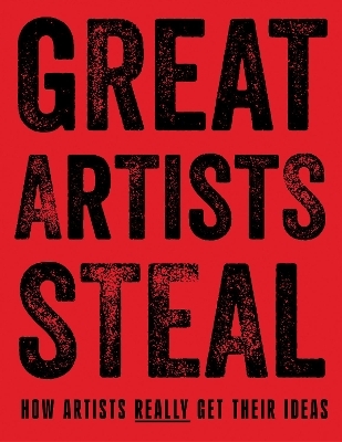 Great Artists Steal - Debra N Mancoff
