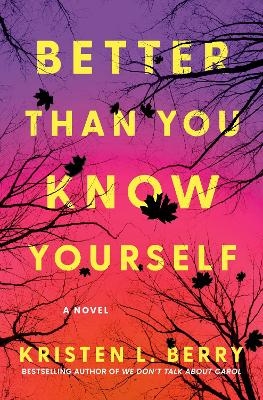Better Than You Know Yourself - Kristen L. Berry