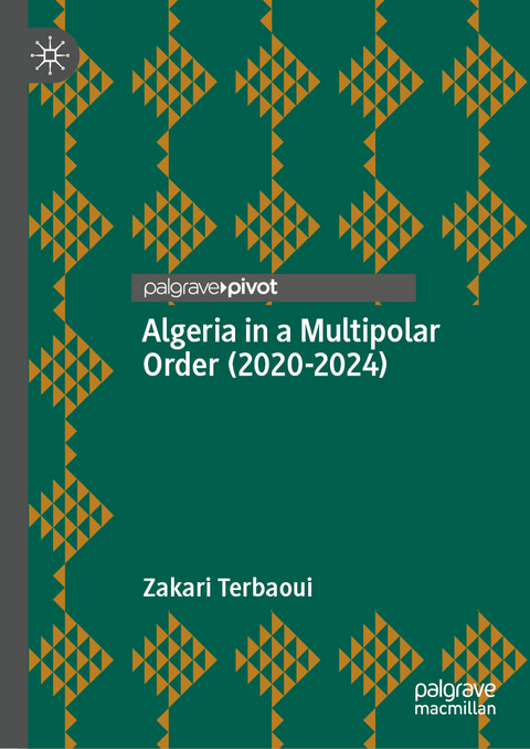 Algeria in a Multipolar Order (2020-2024) - Zakari Terbaoui