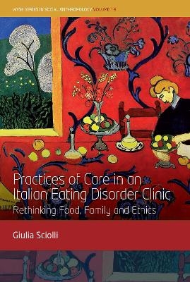 Practices of Care in an Italian Eating Disorder Clinic - Giulia Sciolli