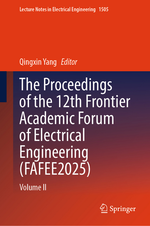The Proceedings of the 12th Frontier Academic Forum of Electrical Engineering (FAFEE2025) - 