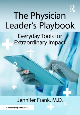 The Physician Leader's Playbook