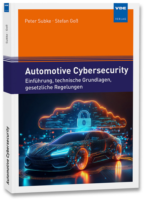 Automotive Cybersecurity - Peter Subke, Stefan Goß