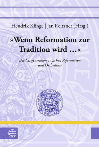 »Wenn Reformation zur Tradition wird ...«