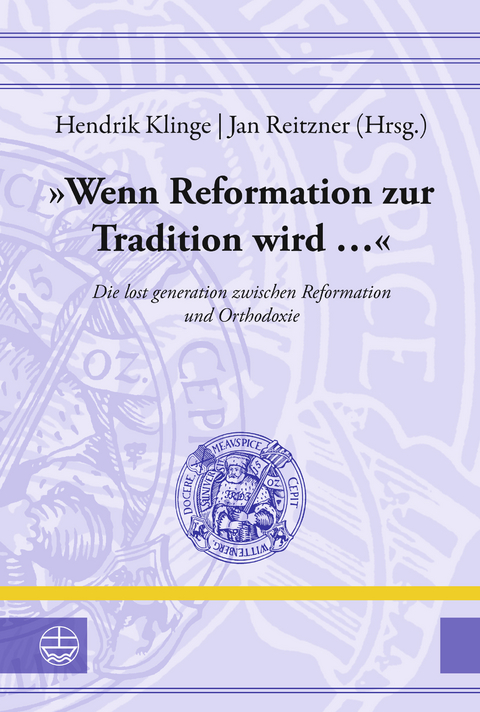 &raquo;Wenn Reformation zur Tradition wird ...&laquo; - 