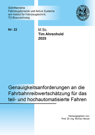 Genauigkeitsanforderungen an die Fahrbahnreibwertschätzung für das teil- und hochautomatisierte Fahren