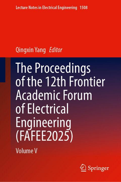The Proceedings of the 12th Frontier Academic Forum of Electrical Engineering (FAFEE2025) - 