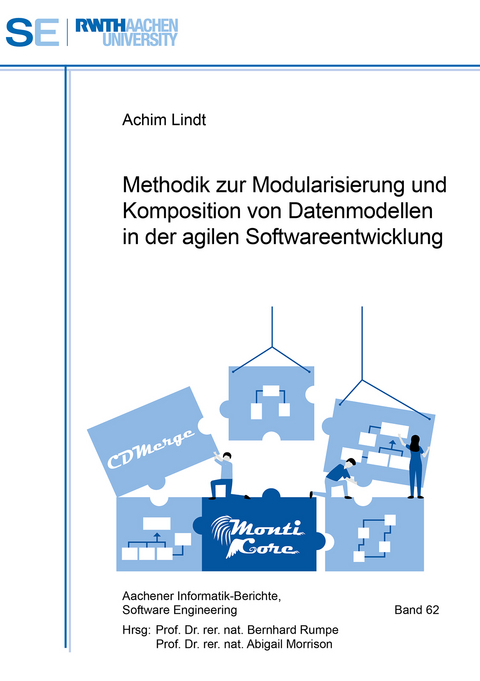 Methodik zur Modularisierung und Komposition von Datenmodellen in der agilen Softwareentwicklung - Achim Lindt
