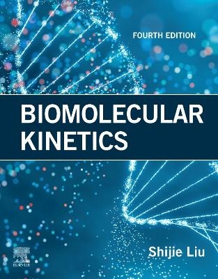 Biomolecular Kinetics - Shijie Liu
