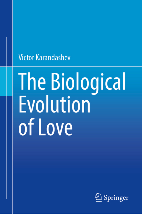 The Biological Evolution of Love - Victor Karandashev