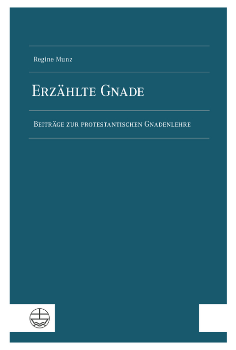 Erz&auml;hlte Gnade - Regine Munz
