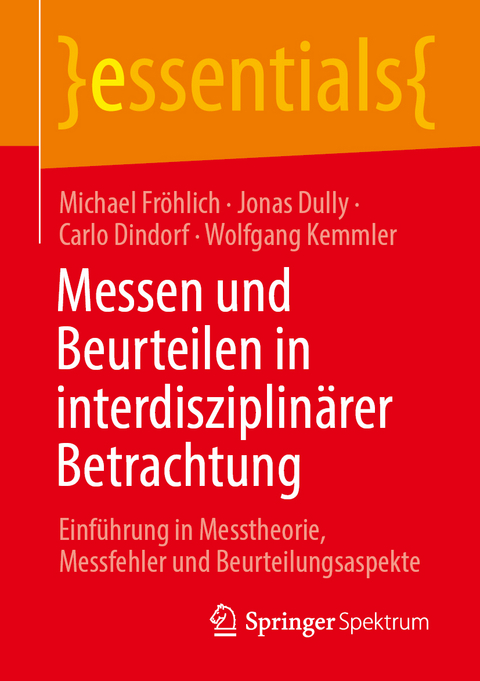 Messen und Beurteilen in interdisziplinärer Betrachtung - Michael Fröhlich, Jonas Dully, Carlo Dindorf, Wolfgang Kemmler