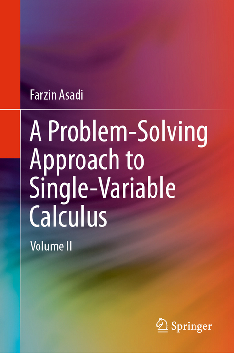 A Problem-Solving Approach to Single-Variable Calculus - Farzin Asadi