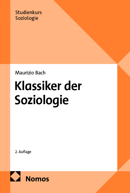 Klassiker der Soziologie - Maurizio Bach