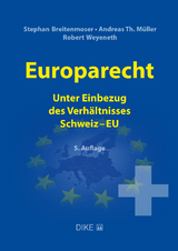 Europarecht - Breitenmoser, Stephan; Müller, Andreas; Weyeneth, Robert