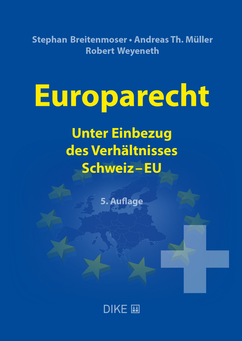 Europarecht - Stephan Breitenmoser, Andreas M&uuml;ller, Robert Weyeneth