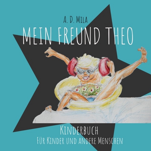 MEIN FREUND THEO - A. D. Mila