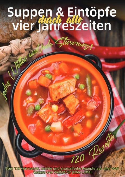 Suppen &amp; Eint&ouml;pfe durch alle vier Jahreszeiten - Malte Kr&ouml;ger