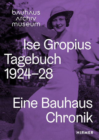 Ise Gropius: Tagebuch 1924–1928