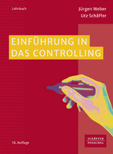 Einführung in das Controlling - Weber, Jürgen; Schäffer, Utz