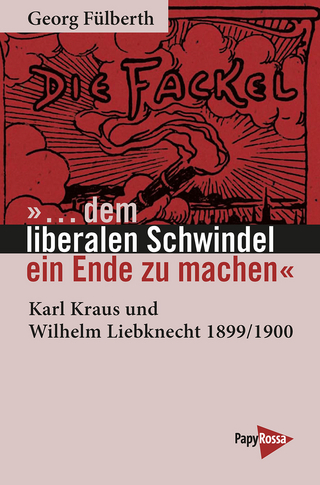 »… dem liberalen Schwindel ein Ende zu machen«