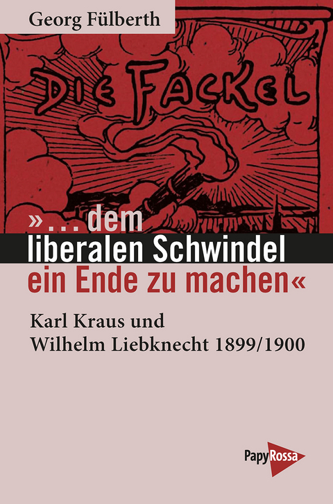 &raquo;&hellip;&thinsp;dem liberalen Schwindel ein Ende zu machen&laquo; - Georg F&uuml;lberth