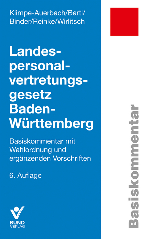 Landespersonalvertretungsgesetz Baden-W&uuml;rttemberg - Wolf Klimpe-Auerbach, Ewald Bartl, Hanna Binder, Anja Reinke, Michael D. Wirlitsch
