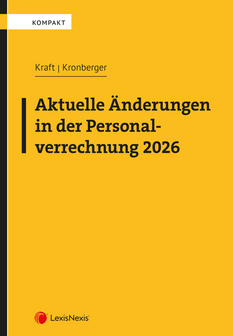 Aktuelle &Auml;nderungen in der Personalverrechnung 2026 - Rainer Kraft, Birgit Kronberger